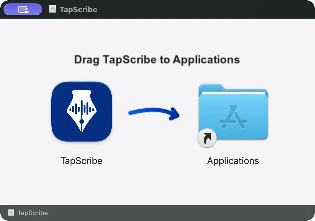TapScribe installer with an arrow from the app to Applications